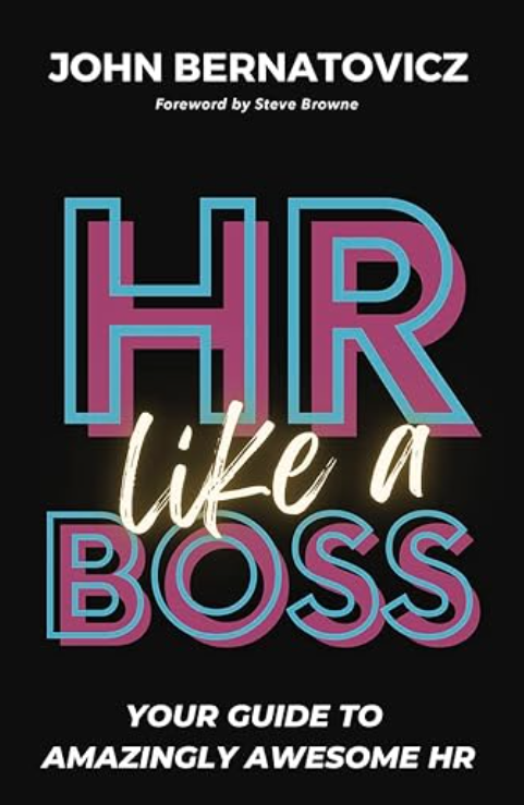 HR Like a Boss is John Bernatoviczs new book inspired from a lecture he gave at the university in 2018. (Courtesy of John Bernatovicz)
